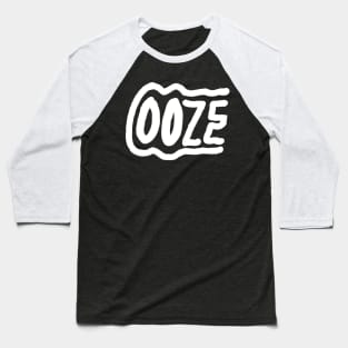ooze Baseball T-Shirt
